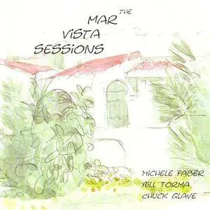 Michele Faber, Bill Torma, Chuck Glave - The Mar Vista Sessions (1996)