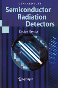 Semiconductor Radiation Detectors: Device Physics