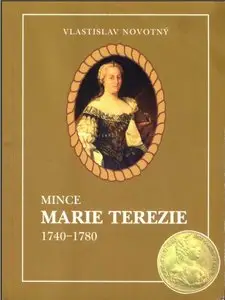 Mince Marie Terezie. 1740-1780