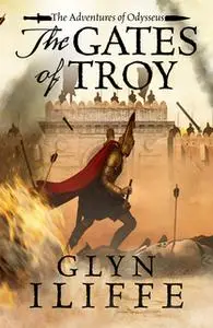 «The Gates of Troy» by Glyn Iliffe