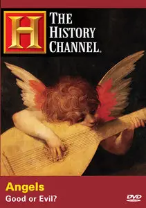 History Channel - Angels: Good or Evil? (2005)