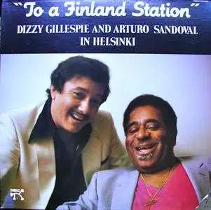 Dizzy Gillespie & Arturo Sandoval - To A Finland Station (1983) [Vinyl Rip 24/176.4]
