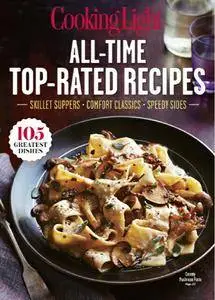 COOKING LIGHT All-Time Top-Rated Recipes: Skillet Suppers-Comfort Classics-Speedy Sides