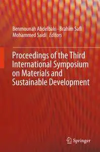 Proceedings of the Third International Symposium on Materials and Sustainable Development (Repost)