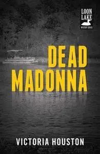 «Dead Madonna» by Victoria Houston