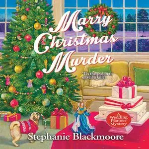 «Marry Christmas Murder» by Stephanie Blackmoore