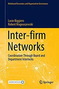 Inter-firm Networks: Coordination Through Board and Department Interlocks