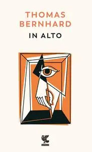 Thomas Bernhard - In alto