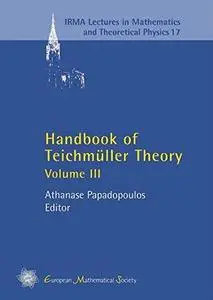 Handbook of Teichmuller Theory, Volume III