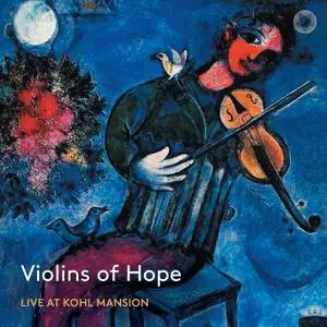 Kay Stern, Dawn Harms, Patricia Helller, Emil Miland - Violins of Hope: Heggie, Schubert, Mendelssohn (2021)