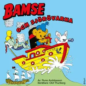 «Bamse och Sjörövarna» by Rune Andréasson