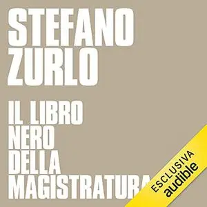 «Il libro nero della magistratura» by Stefano Zurlo