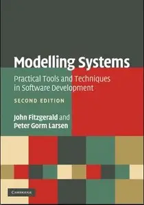 Modelling Systems: Practical Tools and Techniques in Software Development, 2 edition