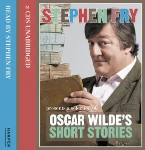 Stephen Fry Presents a Selection of Oscar Wilde's Short Stories