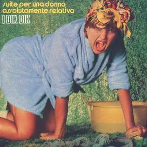 I Dik Dik - Suite per una Donna Assolutamente Relativa (1972) {2003 BMG Italy}