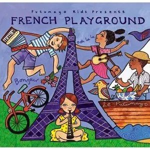 (VA) Putumayo Kids presents French Playground