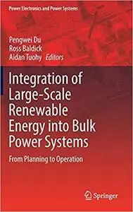 Integration of Large-Scale Renewable Energy into Bulk Power Systems [Repost]