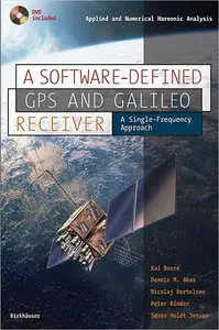 A Software-Defined GPS and Galileo Receiver: A Single-Frequency Approach (repost)