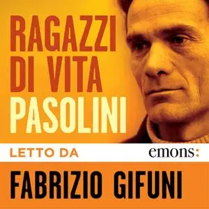 «Ragazzi di vita» by Pier Paolo Pasolini