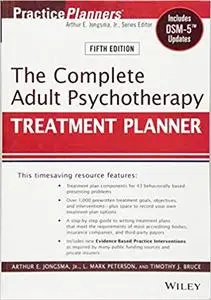 The Complete Adult Psychotherapy Treatment Planner: Includes DSM-5 Updates