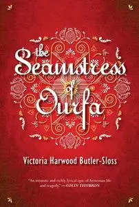 «The Seamstress of Ourfa» by Victoria Harwood Butler-Sloss