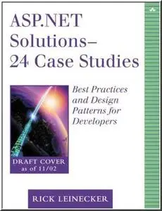 ASP.NET Solutions - 23 Case Studies: Best Practices for Developers by  Rick Leinecker