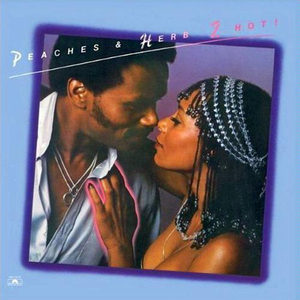 Peaches & Herb - 2 Hot (1978) [2004]