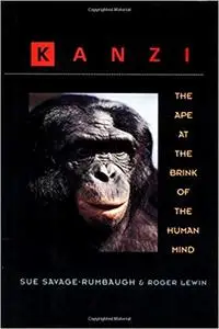 Kanzi: The Ape at the Brink of the Human Mind