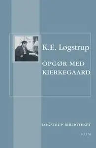 «Opgør med Kierkegaard» by K.E. Løgstrup