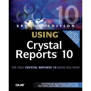 Neil FitzGerald, Special Edition Using Crystal Reports 10 (Repost) 