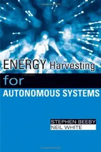 Energy Harvesting for Autonomous Systems (Smart Materials, Structures, and Systems)