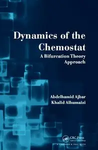 Dynamics of the Chemostat: A Bifurcation Theory Approach