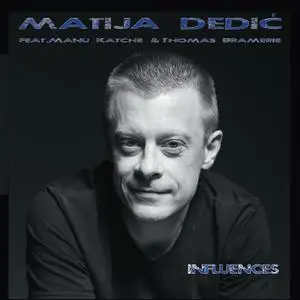 Matija Dedic - Influences (2019) [Official Digital Download 24/48]