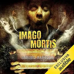 «Imago Mortis» by Samuel Marolla