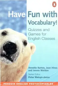 Have Fun with Vocabulary: Quizzes for English Classes 
