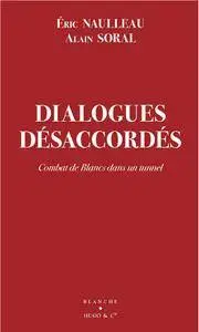 Alain Soral, Eric Naulleau, "Dialogues Désaccordés"