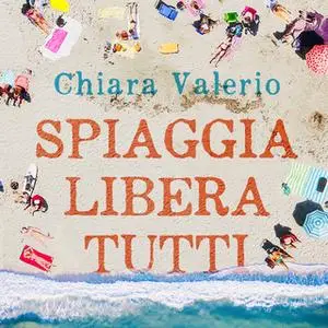 «Spiaggia libera tutti» by Chiara Valerio