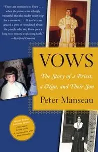 «Vows: The Story of a Priest, a Nun, and Their Son» by Peter Manseau