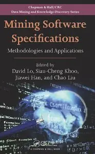 Mining Software Specifications: Methodologies and Applications