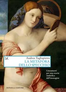 Andrea Tagliapietra - La metafora dello specchio