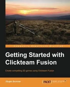 Getting Started with Clickteam Fusion [Repost]