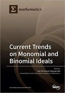 Current Trends on Monomial and Binomial Ideals