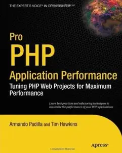 Pro PHP Application Performance: Tuning PHP Web Projects for Maximum Performance [Repost]