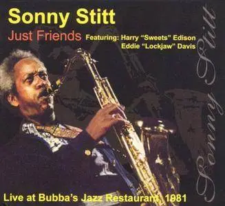 Sonny Stitt - Just Friends-Live At Bubba's Jazz Restaurant (1981) {Universe}
