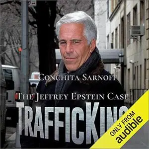TrafficKing: The Jeffrey Epstein Case [Audiobook]