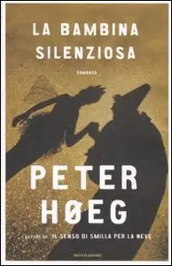 Peter Hoeg - La Bambina Silenziosa