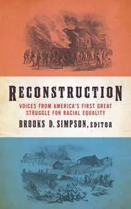 Reconstruction: Voices from America's First Great Struggle for Racial Equality (The Library of America)