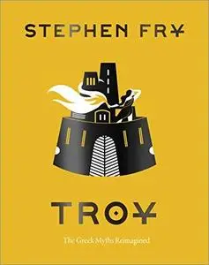 Troy: The Greek Myths Reimagined