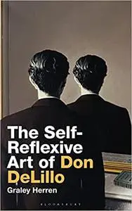 The Self-Reflexive Art of Don DeLillo
