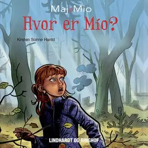 «Maj og Mio 3: Hvor er Mio?» by Kirsten Sonne Harild